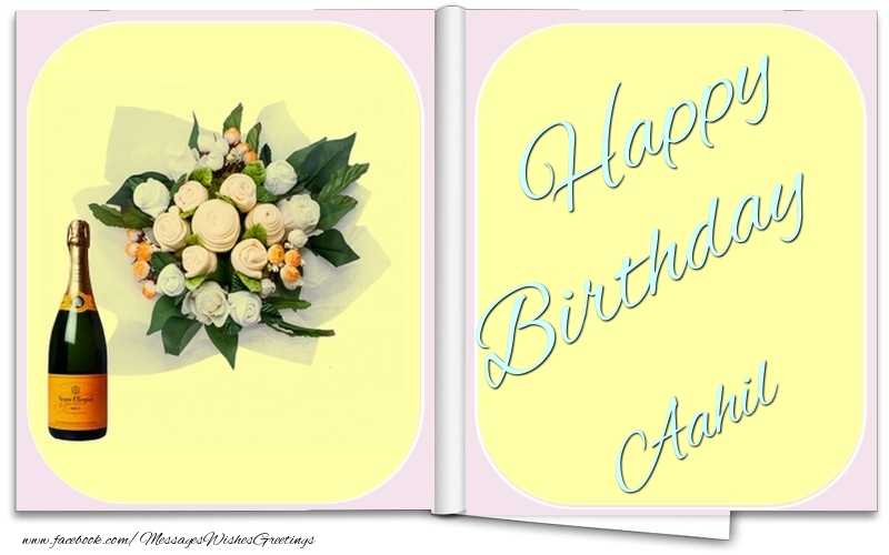 Greetings Cards for Birthday - Bouquet Of Flowers & Champagne | Happy Birthday Aahil