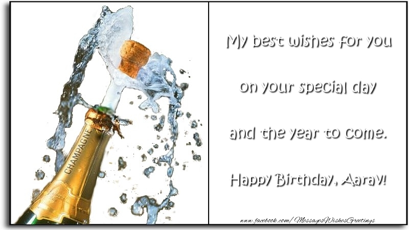 Greetings Cards for Birthday - Champagne | My best wishes for you on your special day and the year to come. Aarav
