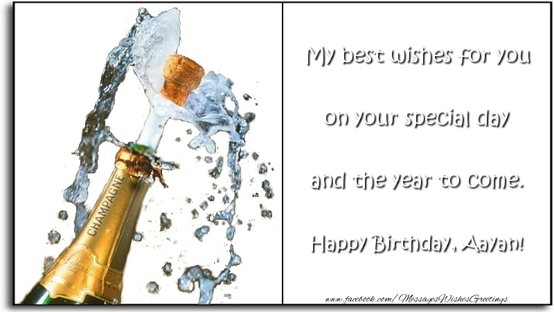 Greetings Cards for Birthday - Champagne | My best wishes for you on your special day and the year to come. Aayan