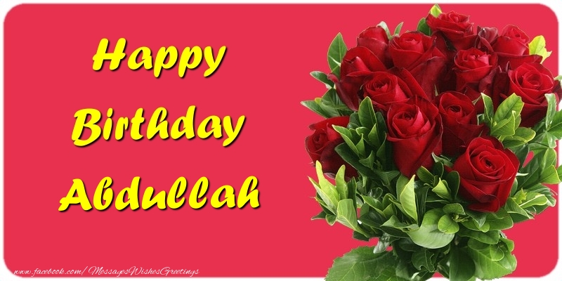 Greetings Cards for Birthday - Roses | Happy Birthday Abdullah