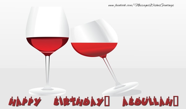 Greetings Cards for Birthday - Champagne | Happy Birthday, Abdullah!
