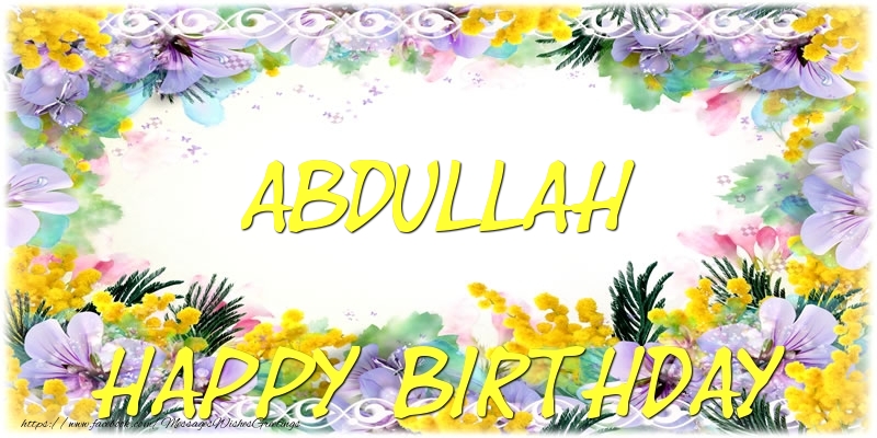 Greetings Cards for Birthday - Flowers | Happy Birthday Abdullah