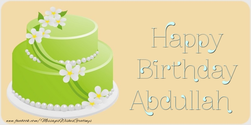 Greetings Cards for Birthday - Cake | Happy Birthday Abdullah