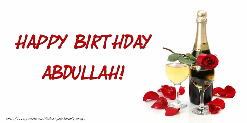 Greetings Cards for Birthday - Champagne | Happy Birthday Abdullah
