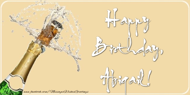 Greetings Cards for Birthday - Champagne | Happy Birthday, Abigail