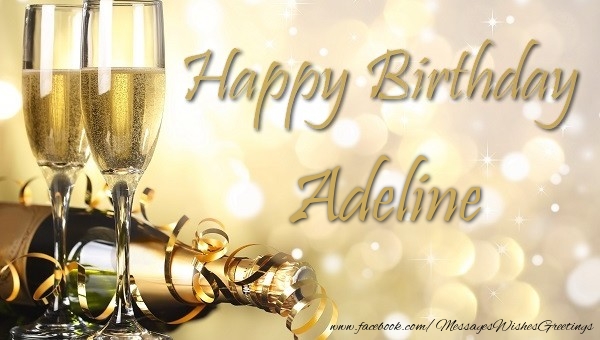 Greetings Cards for Birthday - Champagne | Happy Birthday Adeline