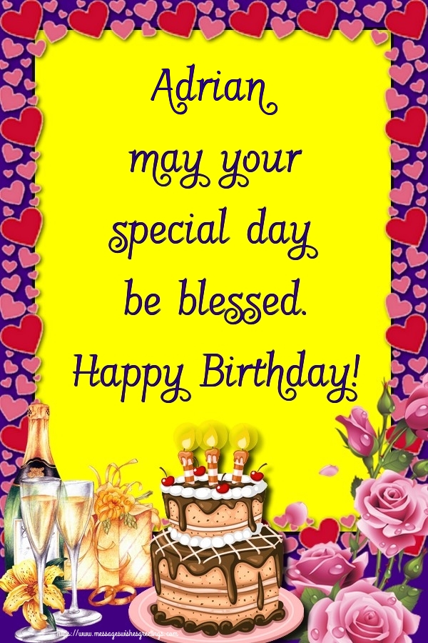 Greetings Cards for Birthday - Adrian may your special day be blessed. Happy Birthday!