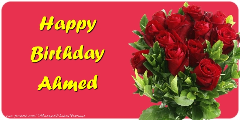 Greetings Cards for Birthday - Roses | Happy Birthday Ahmed