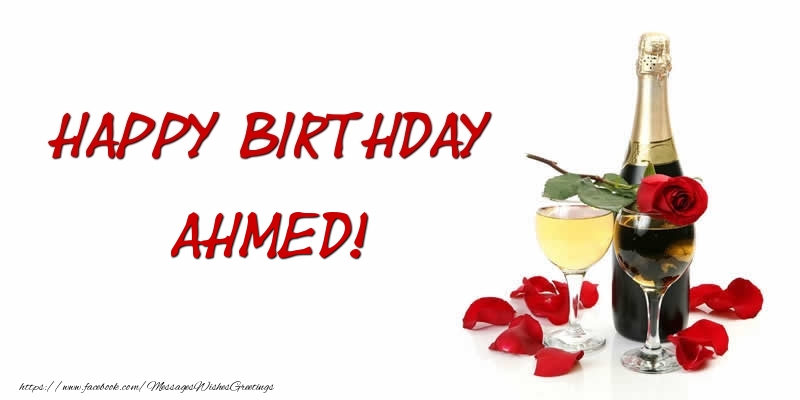 Greetings Cards for Birthday - Champagne | Happy Birthday Ahmed