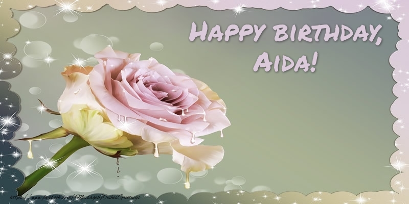 Greetings Cards for Birthday - Happy birthday, Aida