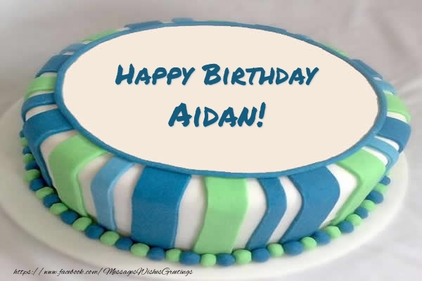 Greetings Cards for Birthday -  Cake Happy Birthday Aidan!