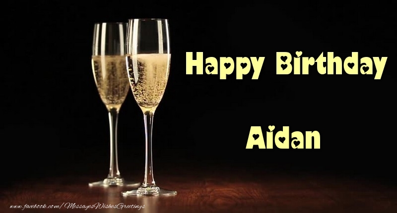 Greetings Cards for Birthday - Champagne | Happy Birthday Aidan