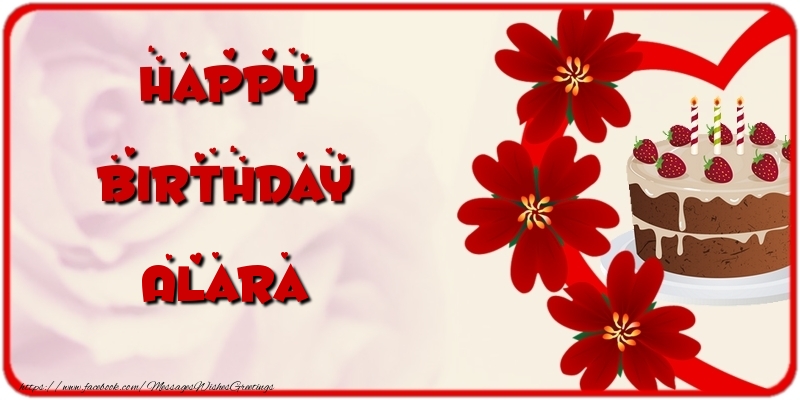 Greetings Cards for Birthday - Cake & Flowers | Happy Birthday Alara