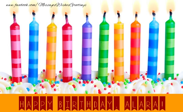 Greetings Cards for Birthday - Candels | Happy Birthday, Alara!