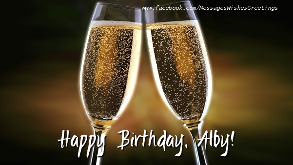 Greetings Cards for Birthday - Champagne | Happy Birthday, Alby!