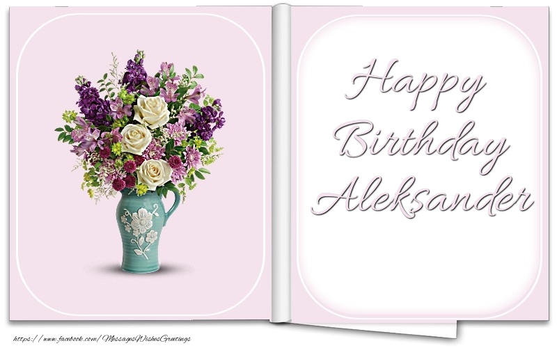 Greetings Cards for Birthday - Bouquet Of Flowers | Happy Birthday Aleksander