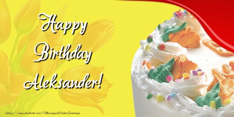 Greetings Cards for Birthday - Cake & Flowers | Happy Birthday Aleksander