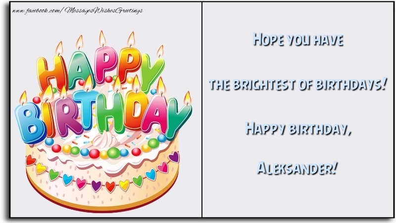 Greetings Cards for Birthday - Cake | Hope you have the brightest of birthdays! Happy birthday, Aleksander