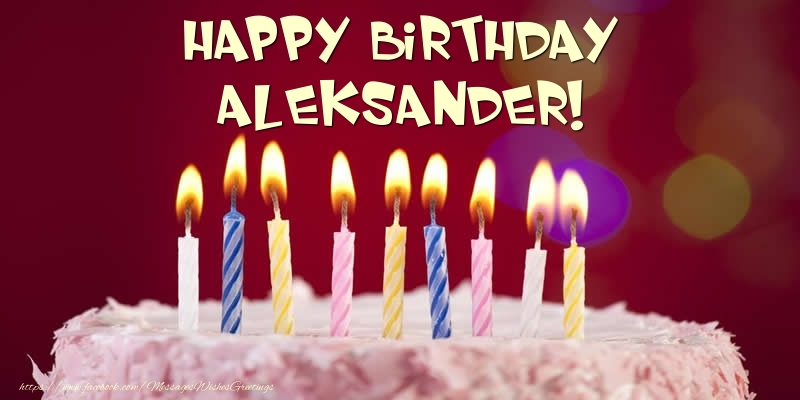 Greetings Cards for Birthday -  Cake - Happy Birthday Aleksander!