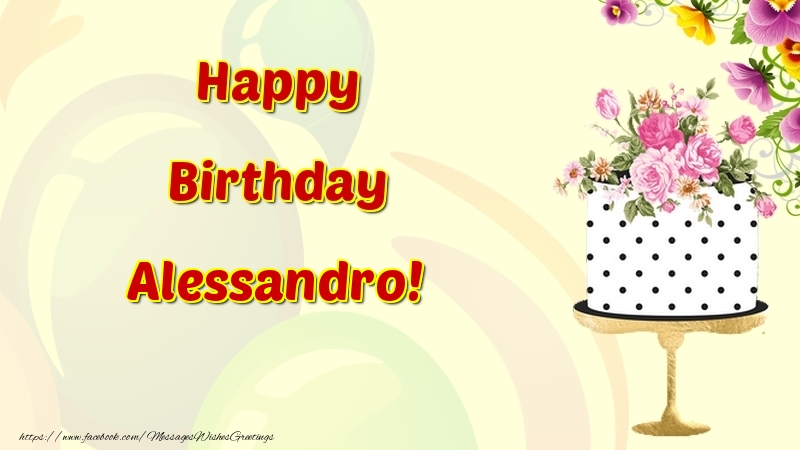Greetings Cards for Birthday - Cake & Flowers | Happy Birthday Alessandro