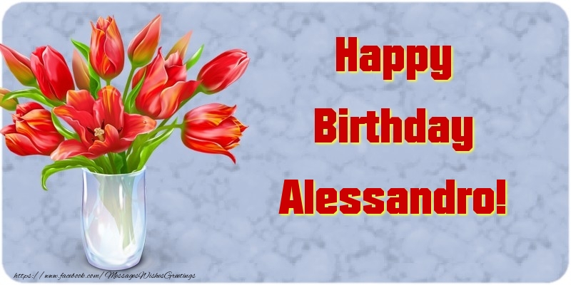Greetings Cards for Birthday - Bouquet Of Flowers & Flowers | Happy Birthday Alessandro