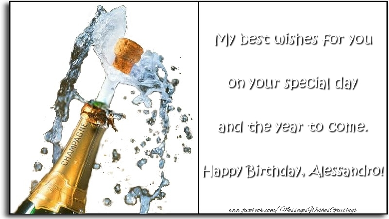 Greetings Cards for Birthday - Champagne | My best wishes for you on your special day and the year to come. Alessandro