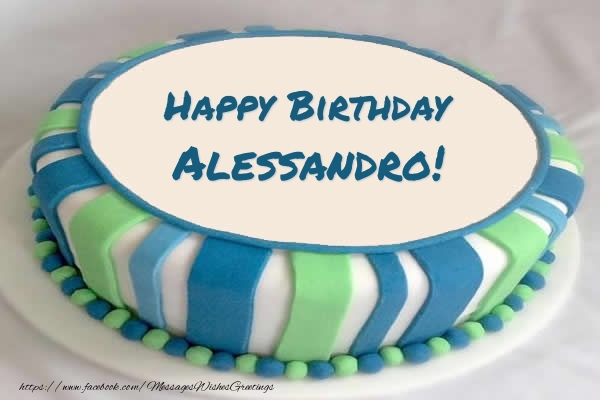 Greetings Cards for Birthday - Cake Happy Birthday Alessandro!