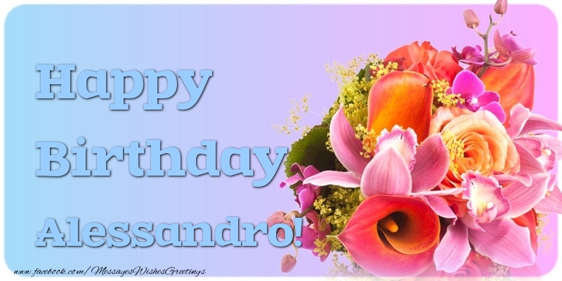 Greetings Cards for Birthday - Flowers | Happy Birthday Alessandro