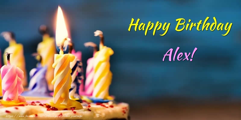 Greetings Cards for Birthday - Cake & Candels | Happy Birthday Alex!