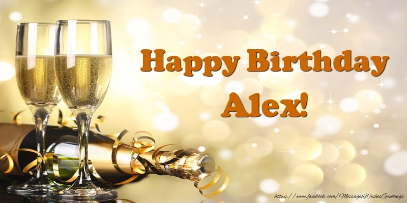 Greetings Cards for Birthday - Champagne | Happy Birthday Alex!