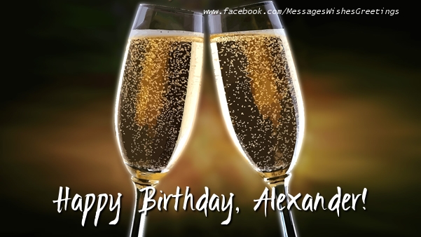 Greetings Cards for Birthday - Champagne | Happy Birthday, Alexander!