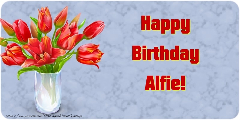 Greetings Cards for Birthday - Bouquet Of Flowers & Flowers | Happy Birthday Alfie