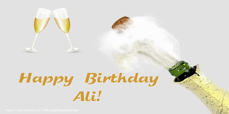 Greetings Cards for Birthday - Champagne | Happy Birthday Ali!