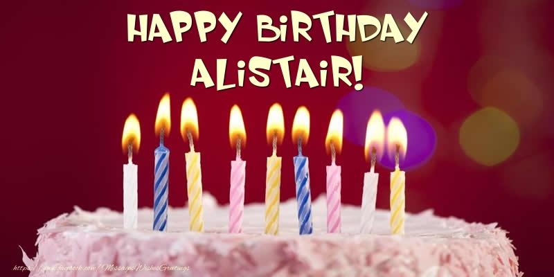 Greetings Cards for Birthday -  Cake - Happy Birthday Alistair!