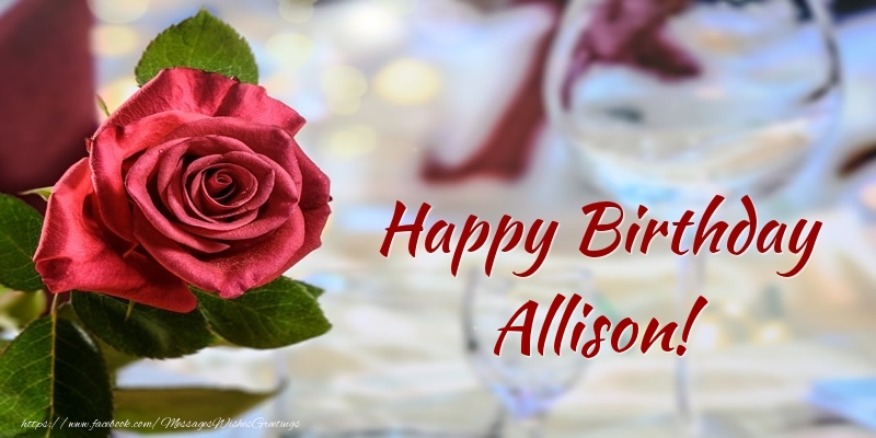 Greetings Cards for Birthday - Roses | Happy Birthday Allison!