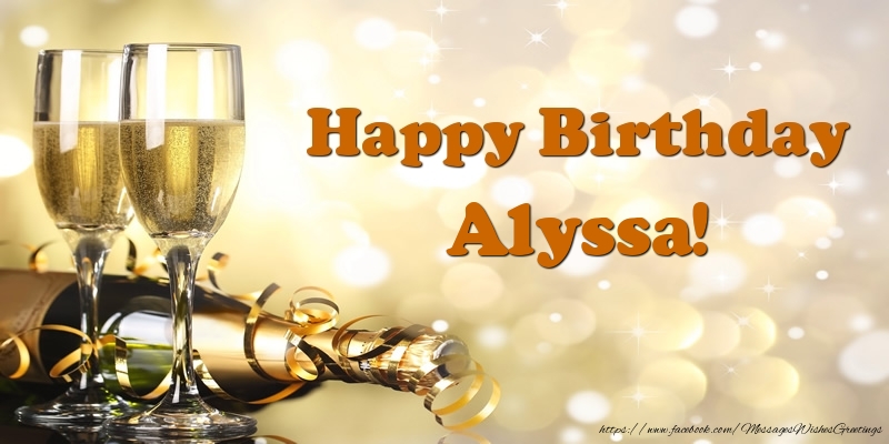 Greetings Cards for Birthday - Champagne | Happy Birthday Alyssa!
