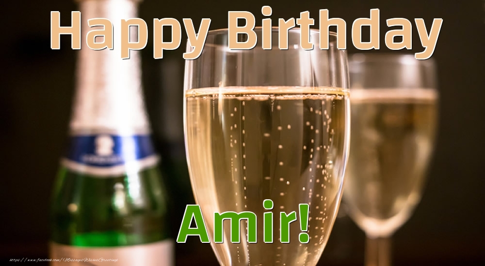 Greetings Cards for Birthday - Champagne | Happy Birthday Amir!