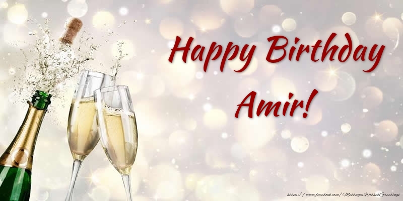 Greetings Cards for Birthday - Champagne | Happy Birthday Amir!
