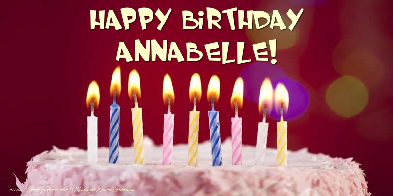 Greetings Cards for Birthday -  Cake - Happy Birthday Annabelle!