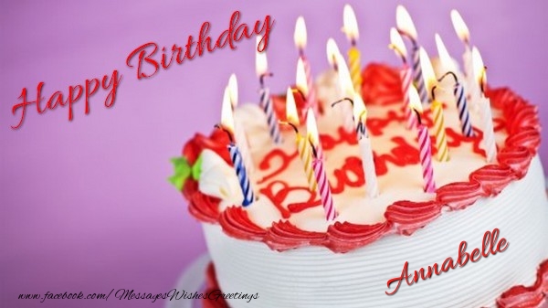Greetings Cards for Birthday - Cake & Candels | Happy birthday, Annabelle!