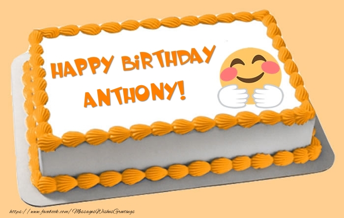 Greetings Cards for Birthday -  Happy Birthday Anthony! Cake