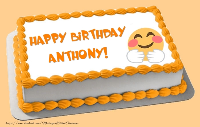 Greetings Cards for Birthday - Happy Birthday Anthony! Cake