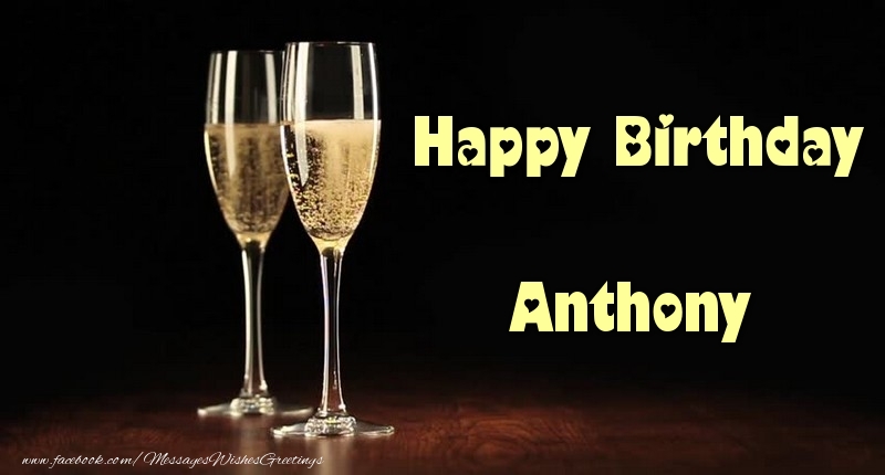 Greetings Cards for Birthday - Champagne | Happy Birthday Anthony