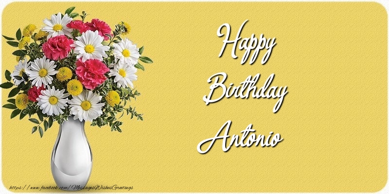 Greetings Cards for Birthday - Bouquet Of Flowers & Flowers | Happy Birthday Antonio