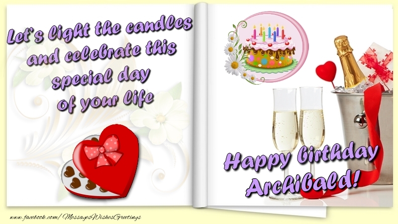 Greetings Cards for Birthday - Champagne & Flowers & Photo Frame | Let’s light the candles and celebrate this special day  of your life. Happy Birthday Archibald
