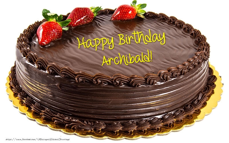Greetings Cards for Birthday - Cake | Happy Birthday Archibald!