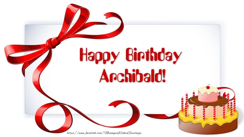 Greetings Cards for Birthday - Cake | Happy Birthday Archibald!