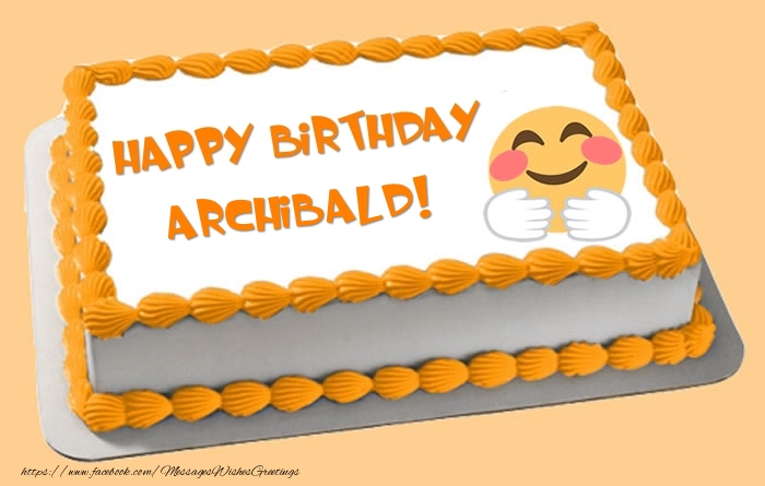 Greetings Cards for Birthday -  Happy Birthday Archibald! Cake