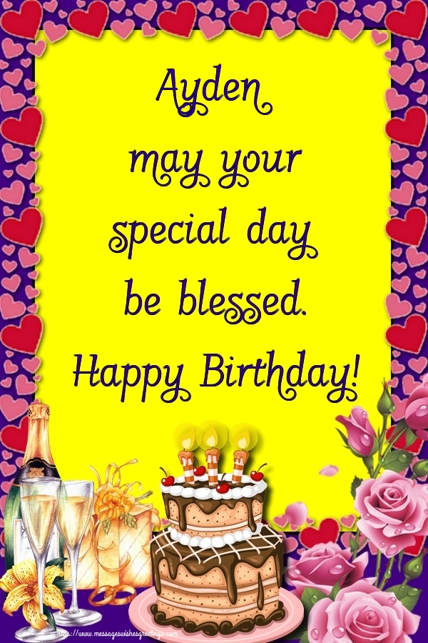 Greetings Cards for Birthday - Ayden may your special day be blessed. Happy Birthday!