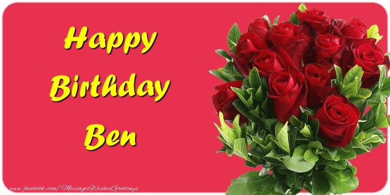 Greetings Cards for Birthday - Roses | Happy Birthday Ben